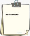¿Qué es la frecuencia?
