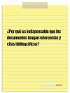 ¿Por qué es indispensable que los documentos tengan referencias y citas bibliográficas?
