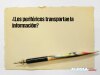 ¿Los periféricos transportan la información?