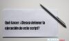 Qué hacer: ¿Desea detener la ejecución de este script?