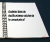 ¿Cuántos tipos de clasificaciones existen de la computadora?