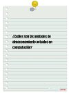 ¿Cuáles son las unidades de almacenamiento actuales en computación?