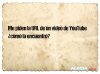 Me piden la URL de un video de YouTube ¿como la encuentro?
