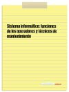 Sistema informático: funciones de los operadores y técnicos de mantenimiento