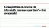 La computadora no enciende ¿la información permanece guardada? ¿cómo recuperarla?