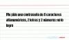 Me pide una contraseña de 8 caracteres alfanuméricos, 2 letras y 2 números: no lo logro