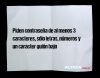Piden contraseña de al menos 3 caracteres, sólo letras, números y un caracter guión bajo