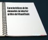 Características de los elementos de interfaz gráfico del Visual Basic