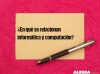 ¿En qué se relacionan informática y computación?