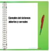 Ejemplos del sistemas abiertos y cerrados