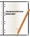 ¿Para qué sirve el Wi-Fi en un teléfono celular?