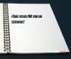 ¿Qué cosas NO son un sistema?