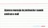 Aparece mensaje de postmaster cuando envío un e-mail