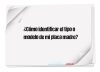¿Cómo identificar el tipo o modelo de mi placa madre?