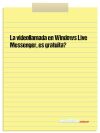 La videollamada en Windows Live Messenger, es gratuita?