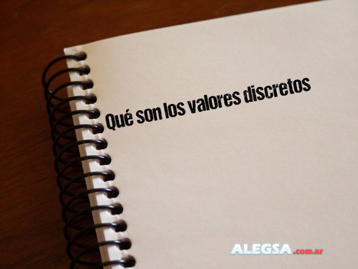 Qu Son Los Valores Discretos qu-son-los-valores-discretos