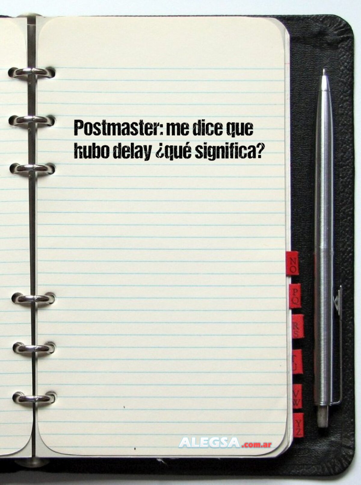 Postmaster: me dice que hubo delay ¿qué significa?