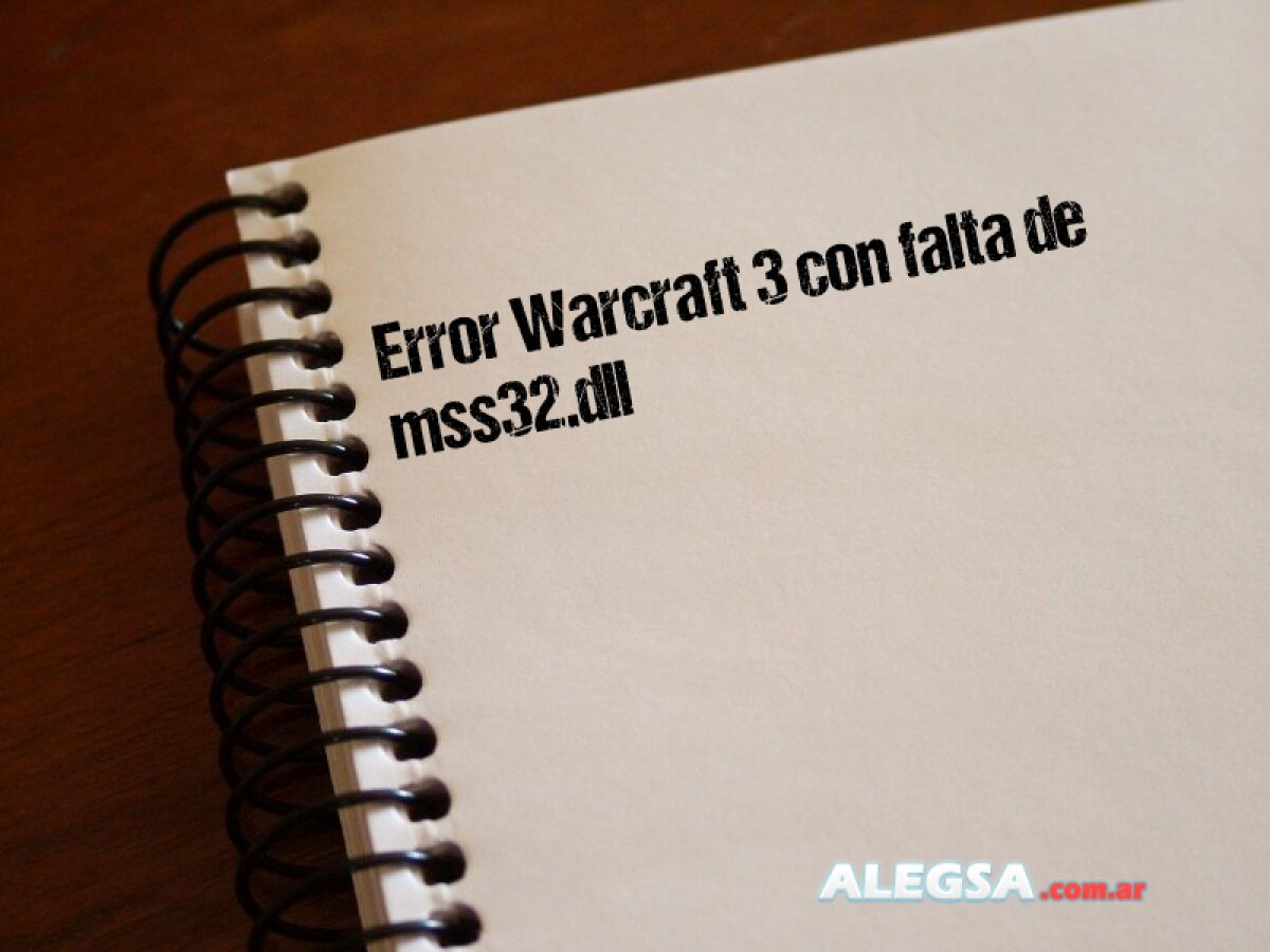Error Warcraft 3 con falta de mss32.dll