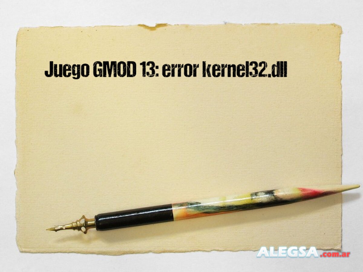 Juego GMOD 13: error kernel32.dll