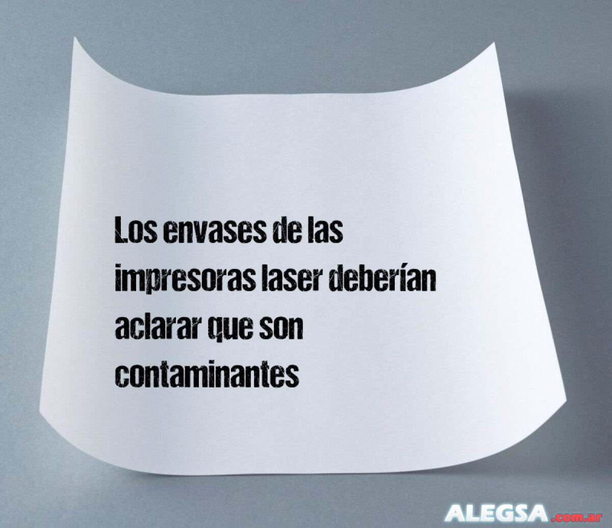 Los envases de las impresoras laser deberían aclarar que son contaminantes