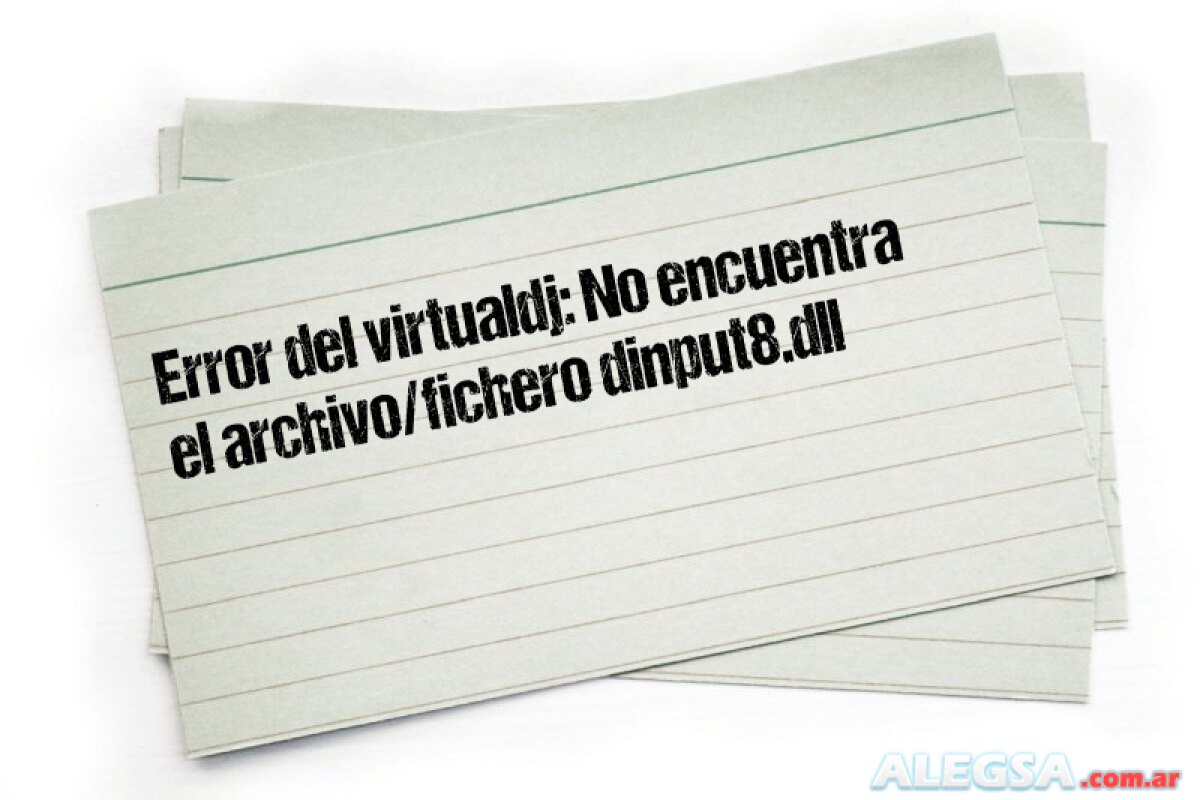 Error del virtualdj: No encuentra el archivo/fichero dinput8.dll