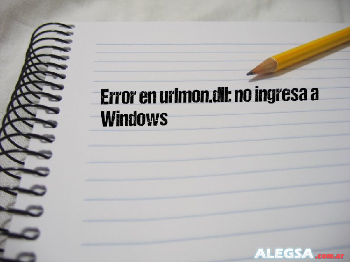 Error en urlmon.dll: no ingresa a Windows