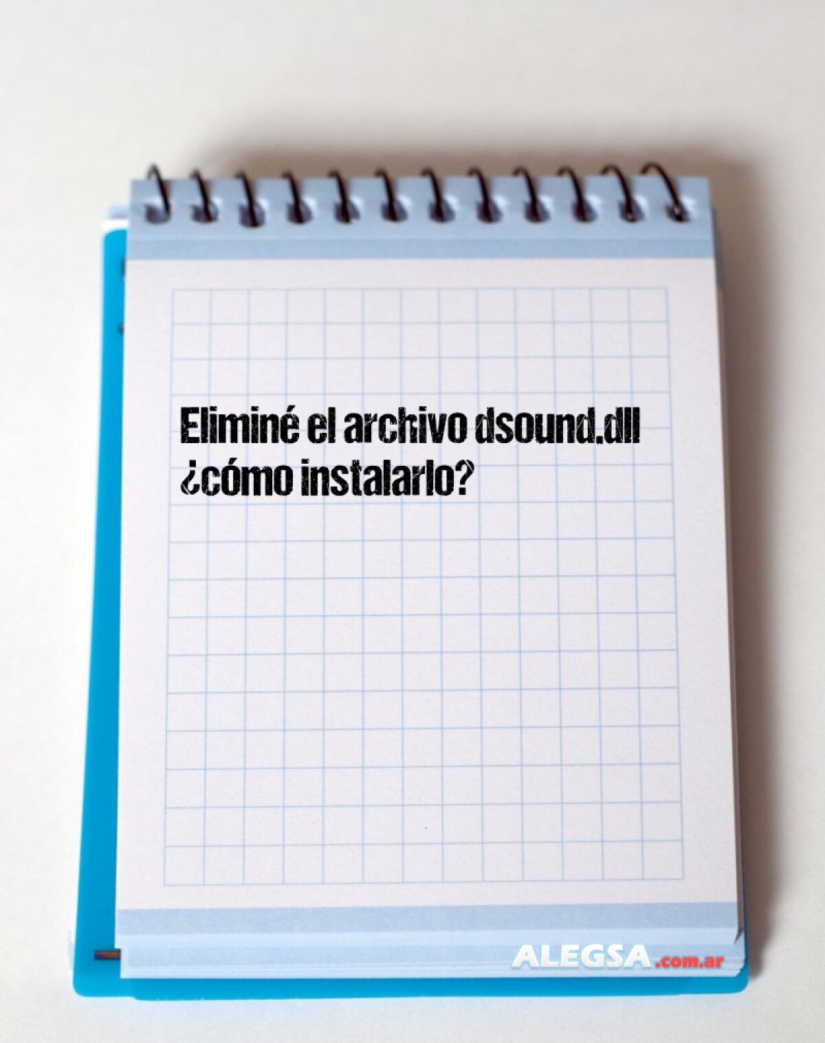 Eliminé el archivo dsound.dll ¿cómo instalarlo?