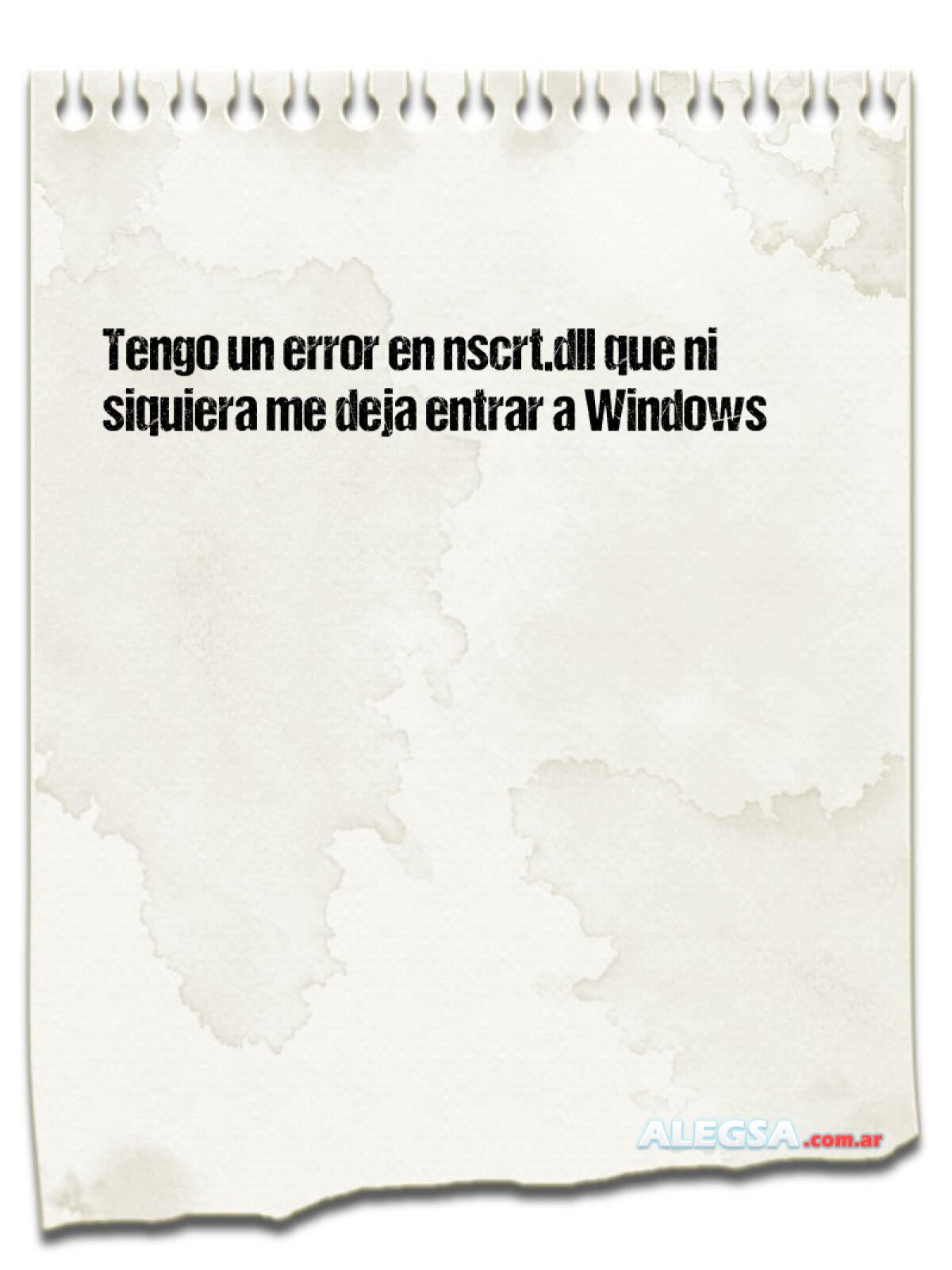 Tengo un error en nscrt.dll que ni siquiera me deja entrar a Windows