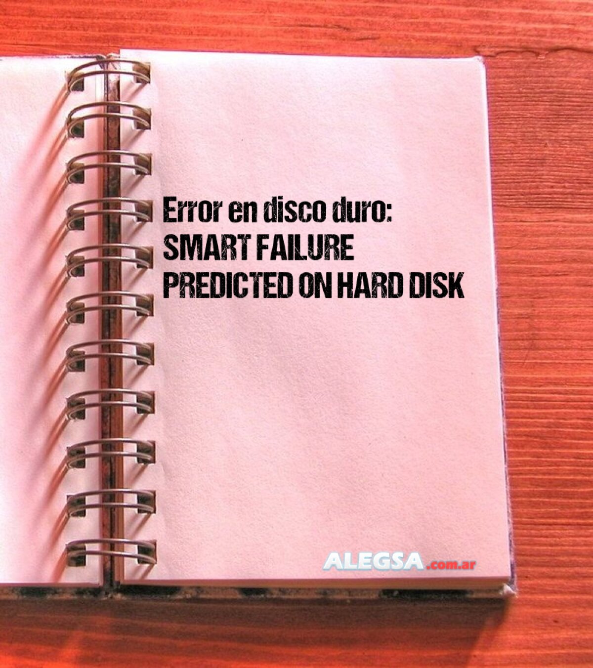 Error en disco duro: SMART FAILURE PREDICTED ON HARD DISK