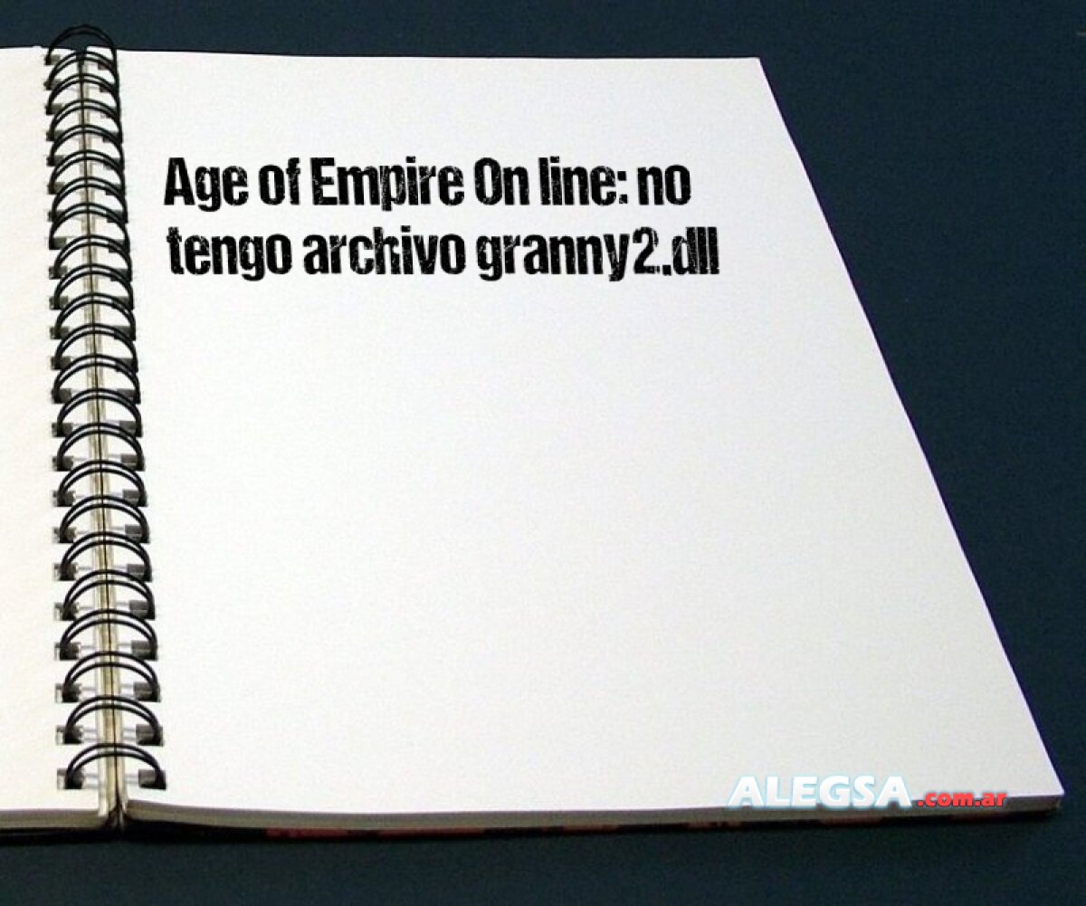 Age of Empire On line: no tengo archivo granny2.dll