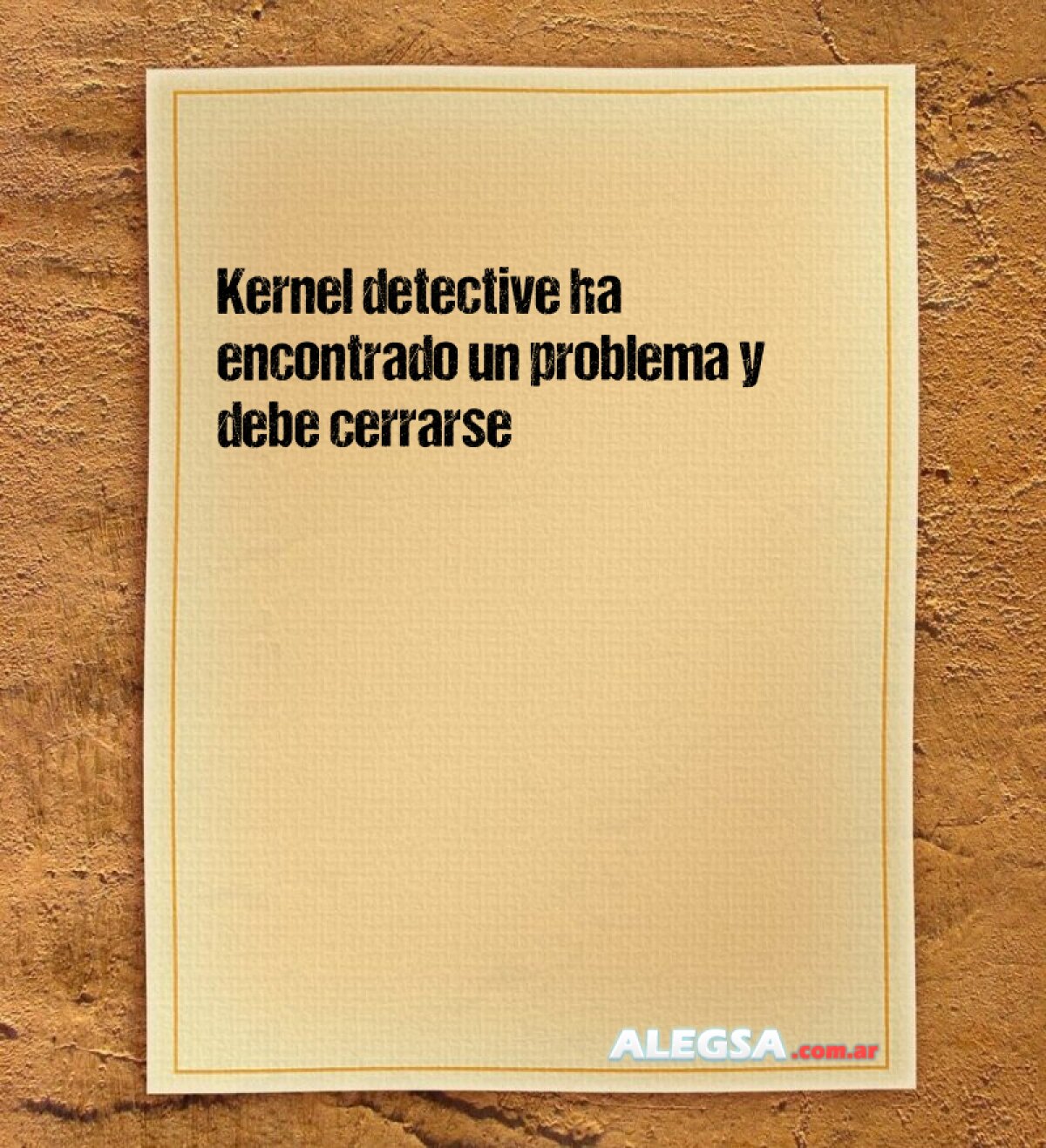 Kernel detective ha encontrado un problema y debe cerrarse
