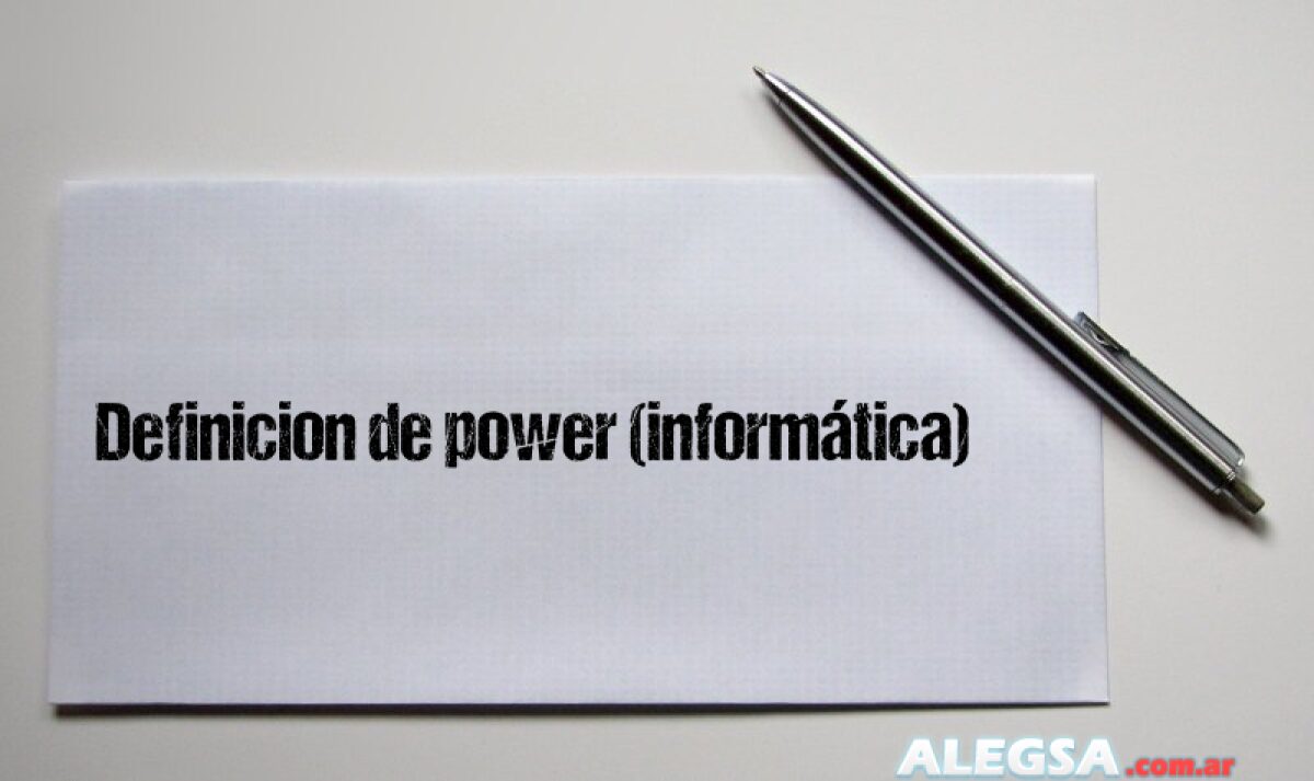 Definición de power (informática)