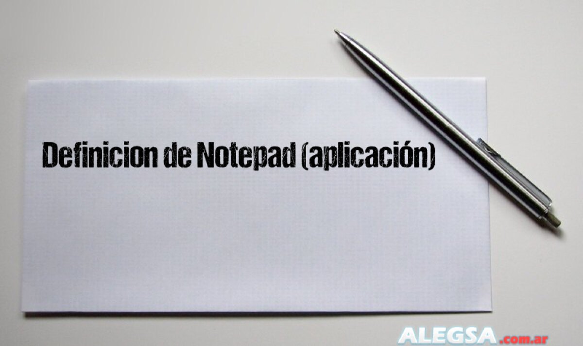 Definición de Notepad (aplicación)