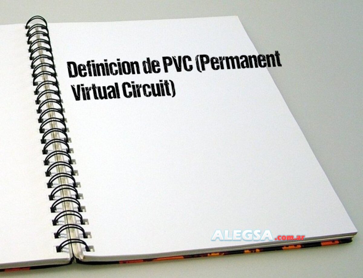 Definición de PVC (Permanent Virtual Circuit)