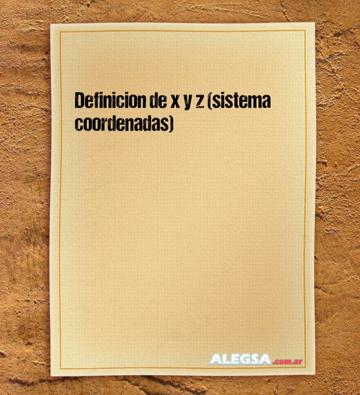Definición de x y z (sistema coordenadas) Definición de x y z (sistema coordenadas)