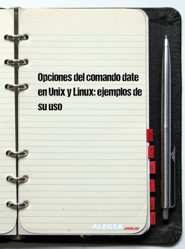 Opciones del comando date en Unix y Linux: ejemplos de su uso