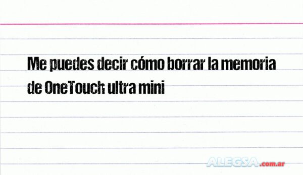 Me puedes decir cómo borrar la memoria de OneTouch ultra mini