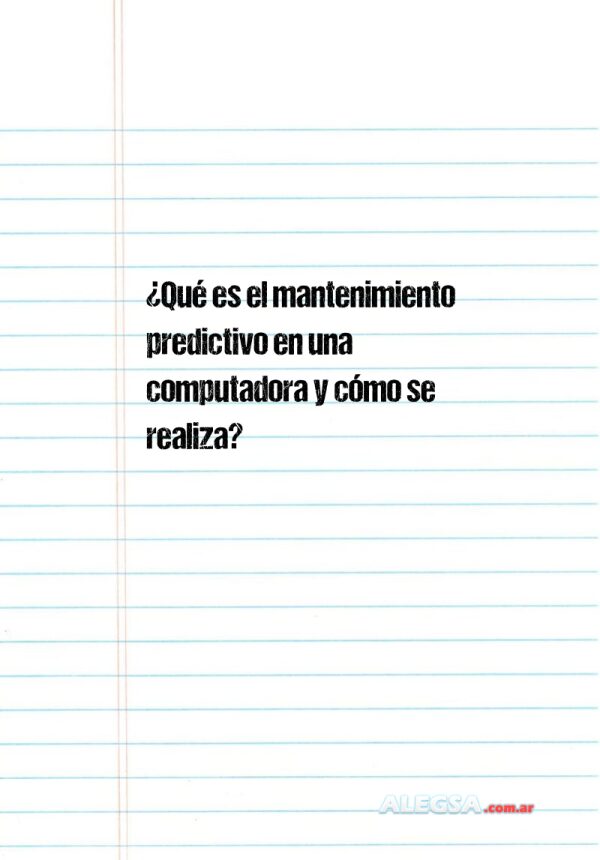 ¿Qué es el mantenimiento predictivo en una computadora y cómo se realiza?