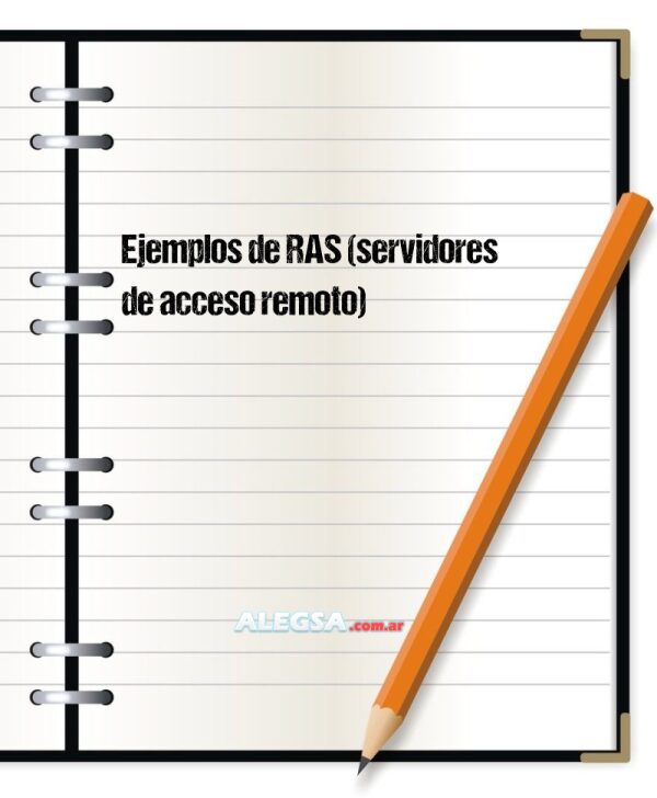 Ejemplos de RAS (servidores de acceso remoto)