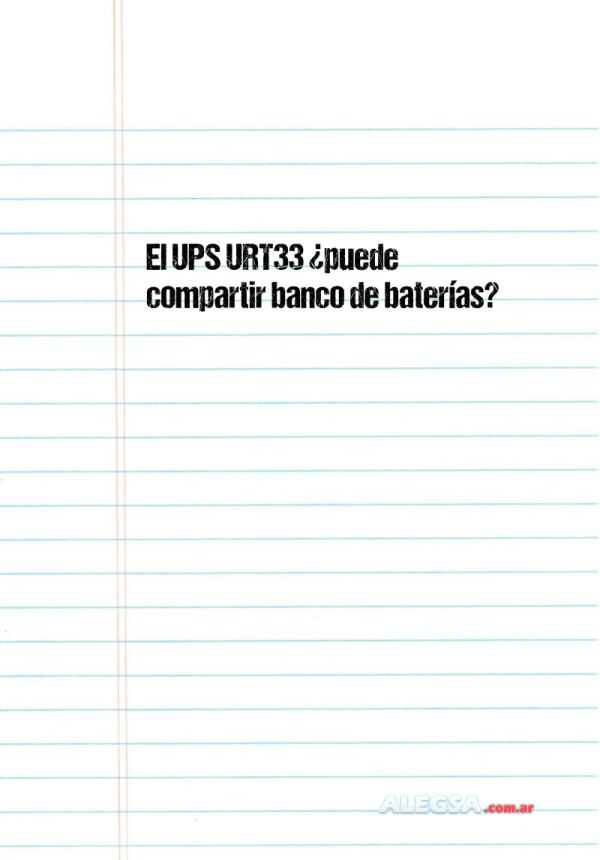 El UPS URT33 ¿puede compartir banco de baterías?