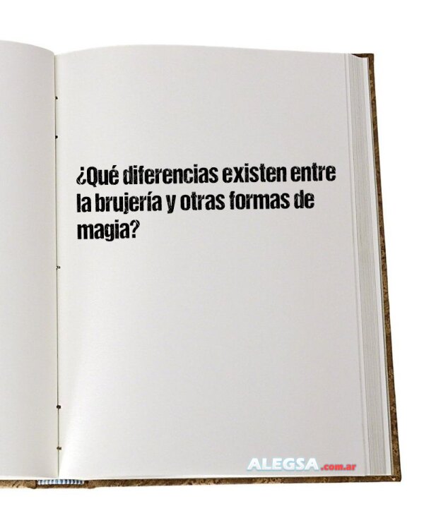¿Qué diferencias existen entre la brujería y otras formas de magia?