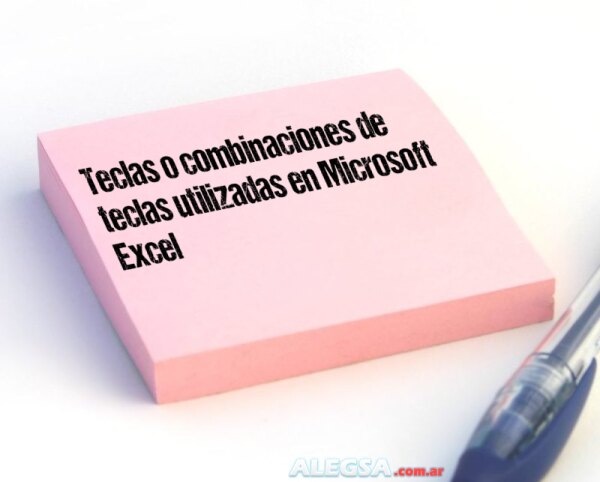 Teclas o combinaciones de teclas utilizadas en Microsoft Excel