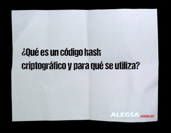 ¿Qué es un código hash criptográfico y para qué se utiliza?