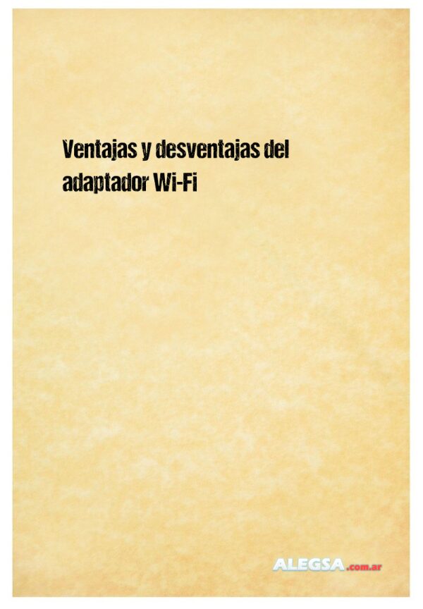 Ventajas y desventajas del adaptador Wi-Fi