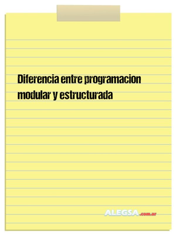 Diferencia entre programacion modular y estructurada