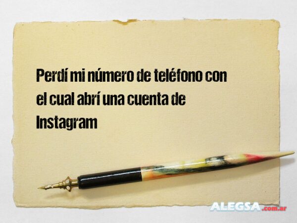 Perdí mi número de teléfono con el cual abrí una cuenta de Instagram