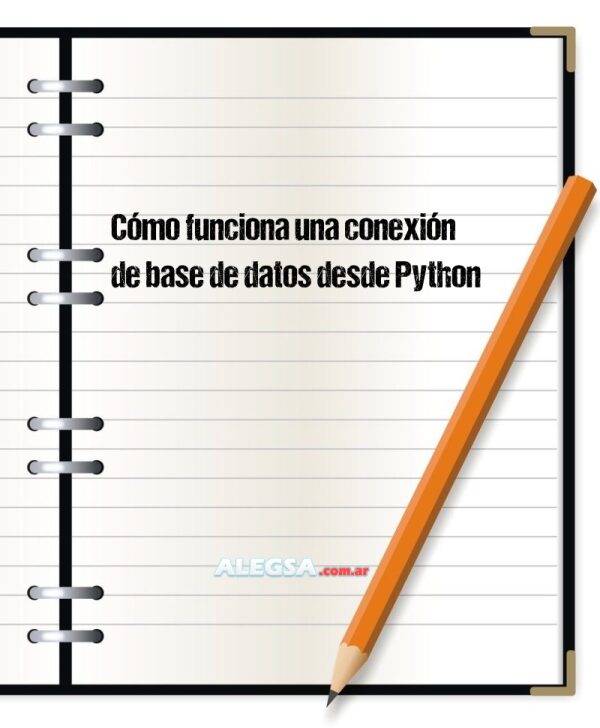 Cómo funciona una conexión de base de datos desde Python