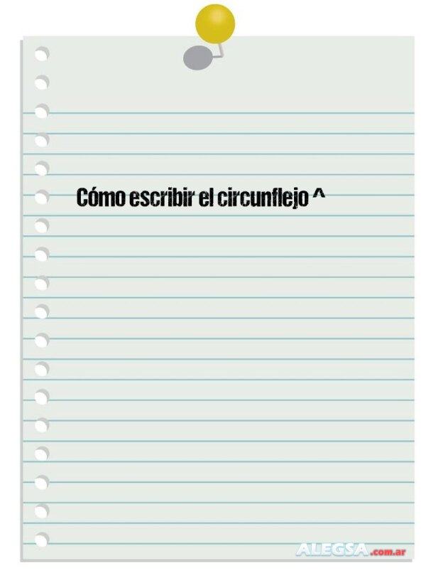 Cómo escribir el circunflejo ^