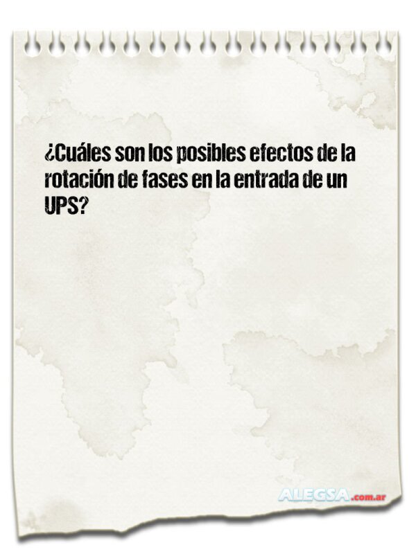 ¿Cuáles son los posibles efectos de la rotación de fases en la entrada de un UPS?