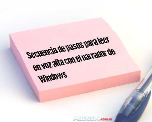 Secuencia de pasos para leer en voz alta con el narrador de Windows